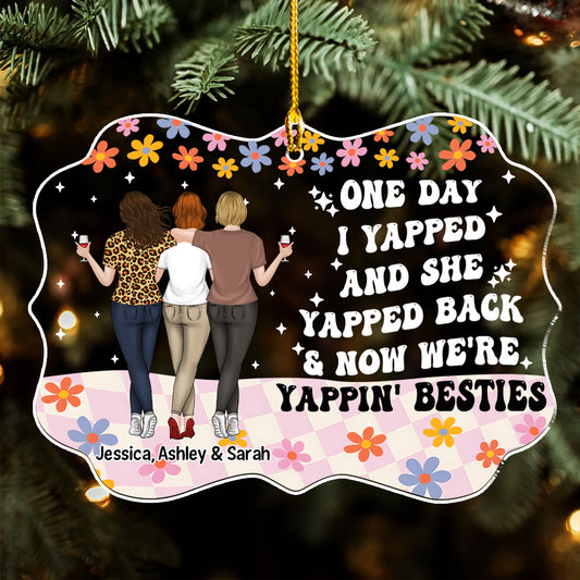 Now We Are Yapping Besties - Personalized Custom Acrylic Ornament