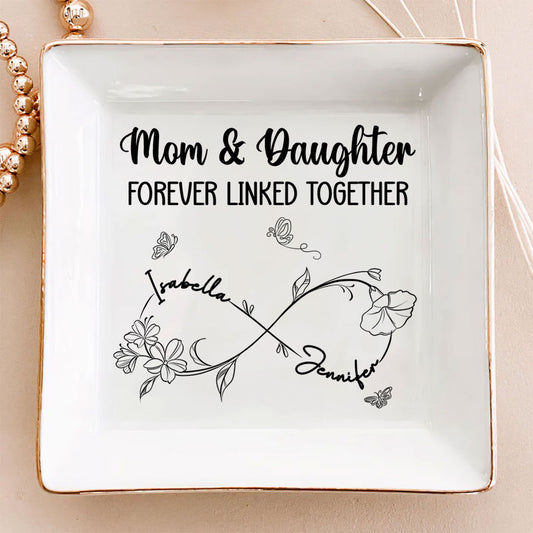 Mom And Daughter Forever Linked Together - Personalized Custom Jewelry Dish