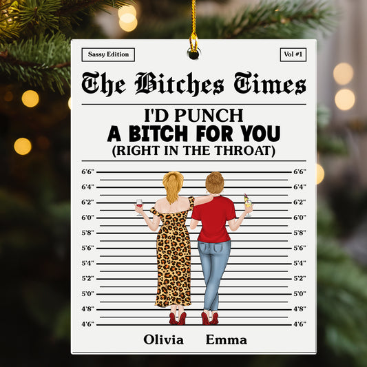 Right In The Throat Bitches - Personalized Custom Acrylic Ornament