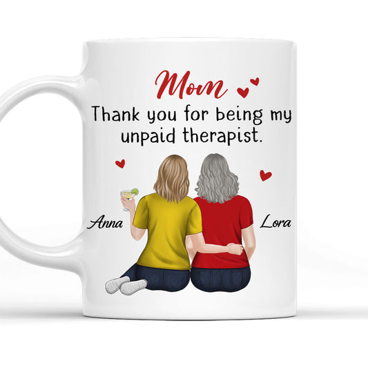 Mom My Unpaid Therapist - Personalized Custom Coffee Mug