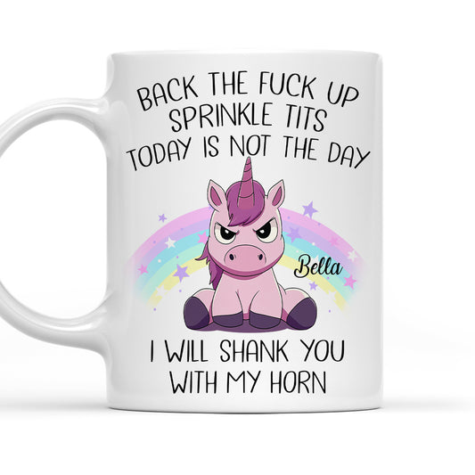 Today Is Not The Day - Personalized Custom Coffee Mug