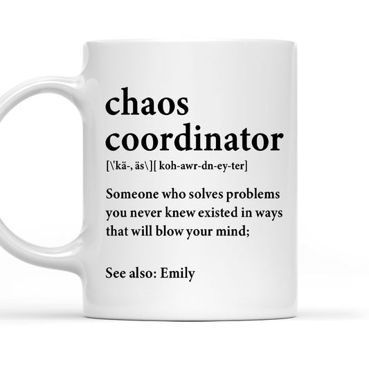 Chaos Coordinator - Personalized Custom Mug