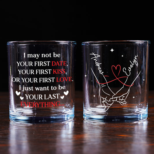Your Last Everything - Personalized Custom Engraved Whiskey Glass