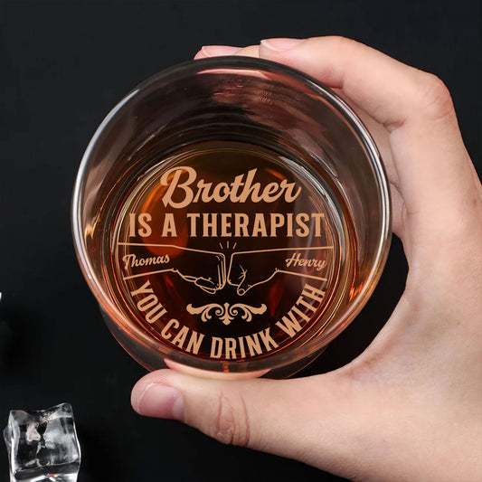 Brothers Make The Best Therapists - Personalized Custom Engraved Whiskey Glass