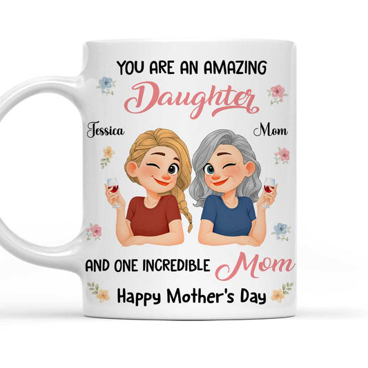 Amazing Daughter And Incredible Mother - Personalized Custom Coffee Mug