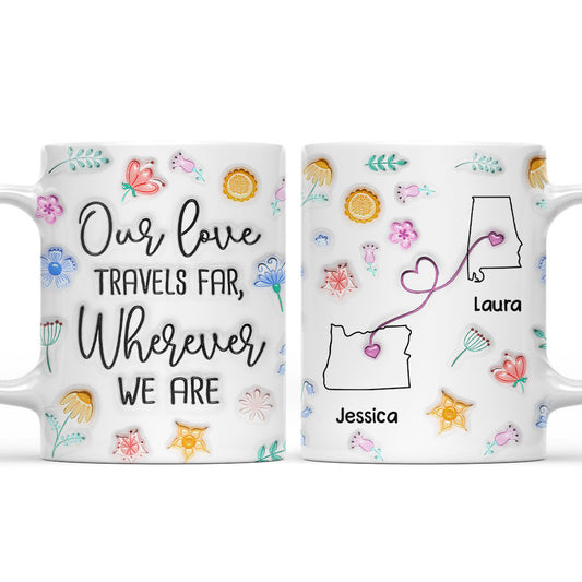 Our Love Travels Far - Personalized Custom 3D Inflated Effect Mug