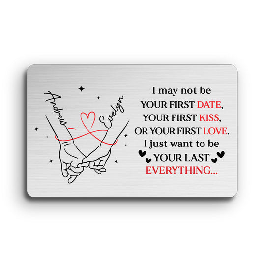 Your Last Everything - Personalized Custom Wallet Card