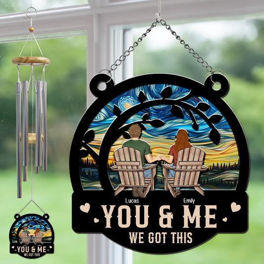 You And Me We Got This - Personalized Suncatcher Wind Chime