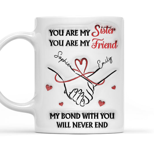 You Are My Sister - Personalized Custom 3D Inflated Effect Mug