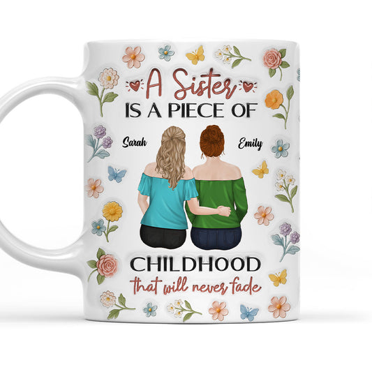 Sisters Make Memories Last Forever - Personalized 3D Inflated Effect Mug