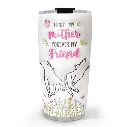 First My Daughter Forever My Friend - Personalized Custom 3D Inflated Effect Tumbler