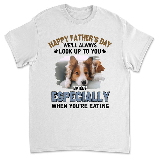 Especially When Dogs Are Eating Photo - Personalized Custom Shirt