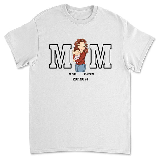 Mommy Is Happy To Have Me - Personalized Custom Shirt