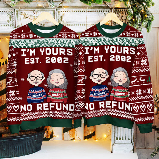 I'm Yours No Refund - Personalized Custom All-Over-Print Sweatshirt