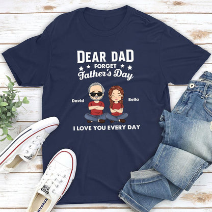 Forget Father's Day - Personalized Custom Classic T-shirt