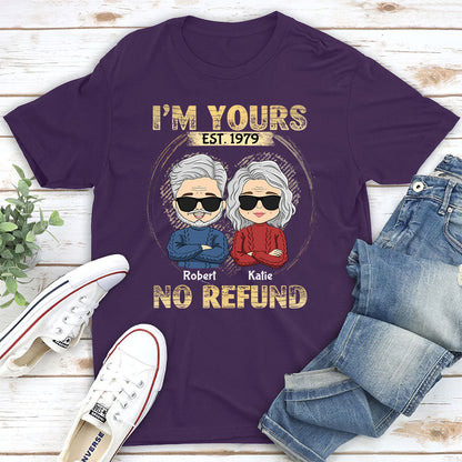 I'm Yours - No Refund - Personalized Custom Classic T-shirt