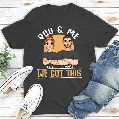 We Got This - Personalized Custom Classic T-shirt