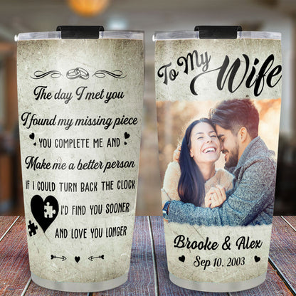 My Missing Piece - Personalized Custom Tumbler