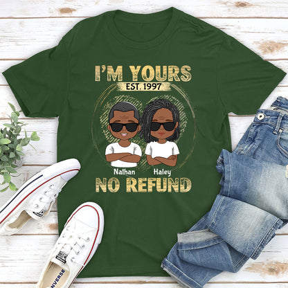 I'm Yours - No Refund - Personalized Custom Classic T-shirt