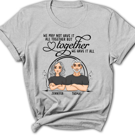 Have It All Together - Personalized Custom Women's T-shirt