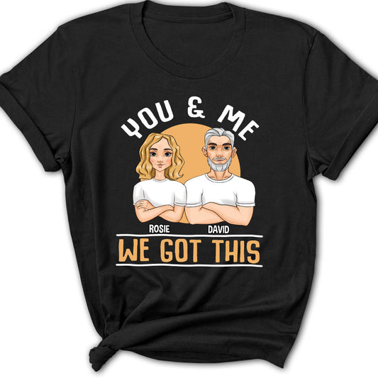 We Got This - Personalized Custom Women's T-shirt