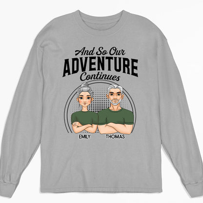Adventure Continues - Personalized Custom Long Sleeve T-shirt