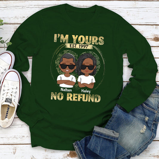 I'm Yours - No Refund - Personalized Custom Long Sleeve T-shirt