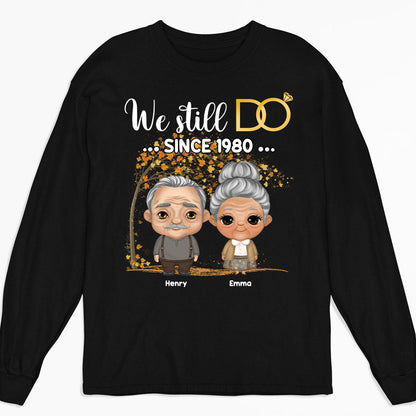 We Still Do Since - Personalized Custom Long Sleeve T-shirt