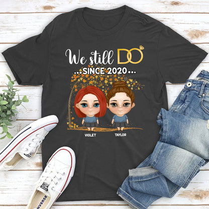 We Still Do Since - Personalized Custom Classic T-shirt