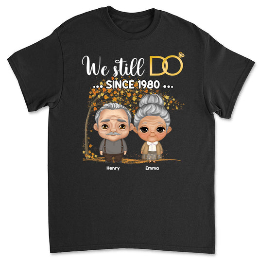 We Still Do Since - Personalized Custom Classic T-shirt