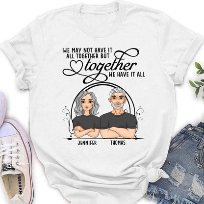 Have It All Together - Personalized Custom Women's T-shirt