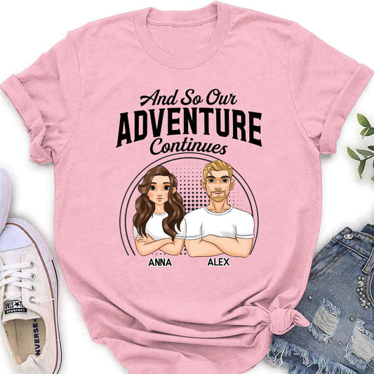 Adventure Continues - Personalized Custom Women's T-shirt