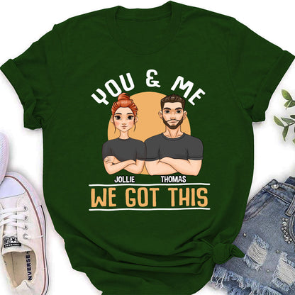 We Got This - Personalized Custom Women's T-shirt