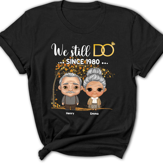 We Still Do Since - Personalized Custom Women's T-shirt