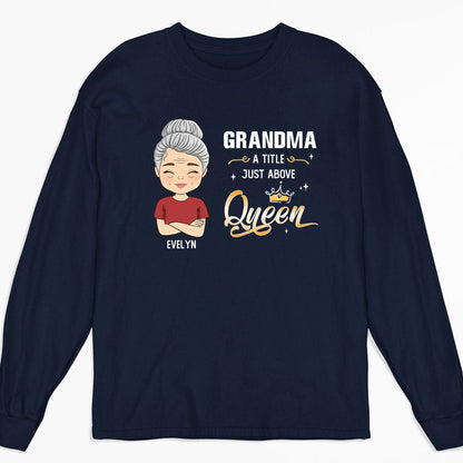 A Little Just Above Queen - Personalized Custom Long Sleeve T-shirt - Blithe Hub