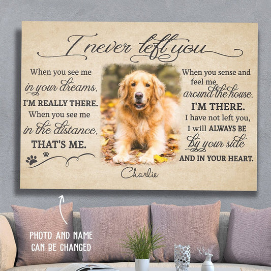 I Never Left You - Personalized Custom Photo Canvas Print - Blithe Hub