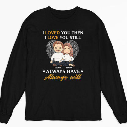Always Will - Personalized Custom Long Sleeve T-shirt