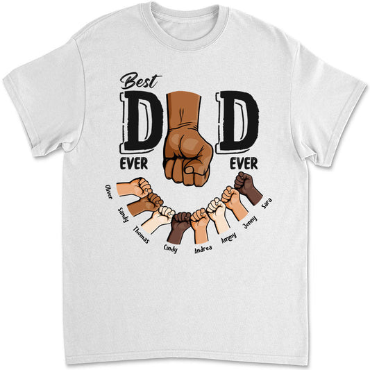 Best Dad Ever - Personalized Custom Classic T-shirt